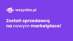 Nowa platforma sprzedażowa? – wszystko.pl!