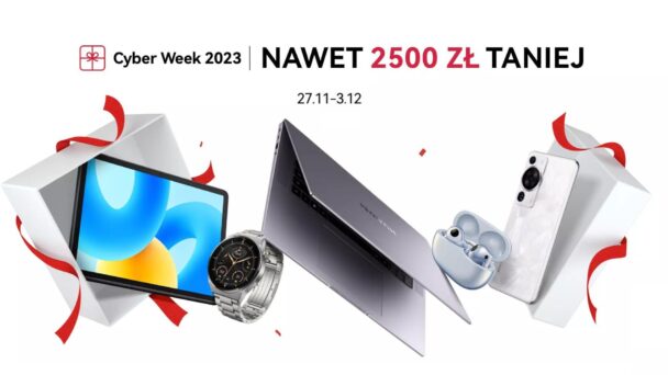 Cyber Week z Huawei – ostatni tydzień na zakup wybranych produktów